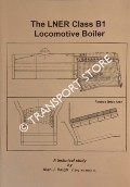 The LNER Class B1 Locomotive Boiler - A technical study by HAIGH, Alan J.